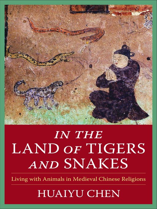 Title details for In the Land of Tigers and Snakes by Huaiyu Chen - Available